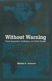 Cover of: Without warning: threat assessment, intelligence, and global struggle