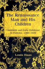 Cover of: The Renaissance man and his children: childbirth and early childhood in Florence, 1300-1600
