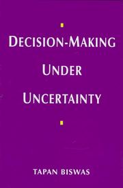 Decision-making under uncertainty by Tapan Biswas