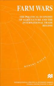 Cover of: Farm wars: the political economy of agriculture and the international trade regime