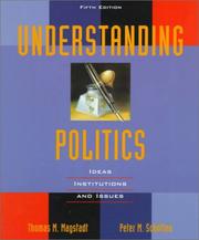 Cover of: Understanding Politics by Thomas M. Magstadt, T. Magstadt, Peter M. Schotten, Thomas M. Magstadt, T. Magstadt, Peter M. Schotten