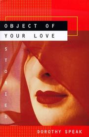 Cover of: Object of your love by Dorothy Speak