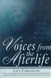 Cover of: Voices from the afterlife: a guide to healing from the spirit world