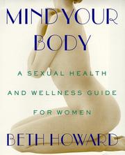Cover of: Mind your body by Beth Howard