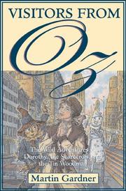 Cover of: Visitors from Oz: the wild adventures of Dorothy, the Scarecrow, and the Tin Woodman