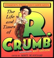 Cover of: The Life and Times of R. Crumb: Comments from Contemporaries