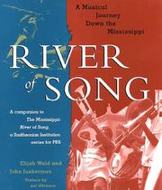 Cover of: River of Song by Elijah Wald, John Junkerman, Theo Pelletier
