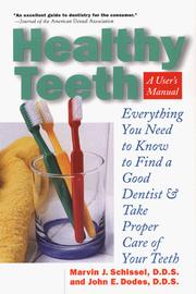 Cover of: Healthy Teeth: A User's Manual by Marvin J. Schissel, John E. Dodes