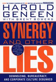 Cover of: Synergy and Other Lies: Downsizing, Bureaucracy, and Corporate Culture Debunked