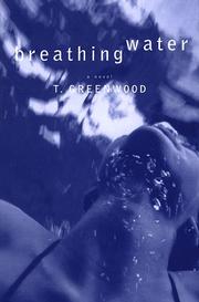 Cover of: Breathing water by Greenwood, T.