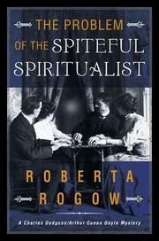 Cover of: The problem of the spiteful spiritualist by Roberta Rogow