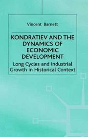 Cover of: Kondratiev and the dynamics of economic development by Vincent Barnett