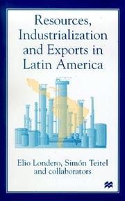 Cover of: Resources, industrialization and exports in Latin America by Elio Londero
