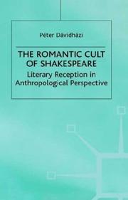 Cover of: The Romantic cult of Shakespeare by Dávidházi, Péter.