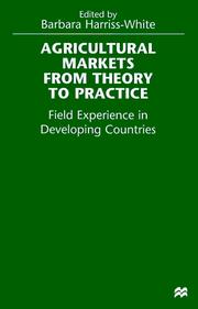 Cover of: Agricultural Markets From Theory To Practice by Barbara Harriss-White