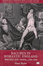 Cover of: Bacchus in Romantic England: Writers and Drink, 1780-1830 (Romanticism in Perspective)