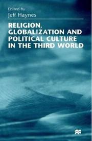 Cover of: Religion, globalization, and political culture in the Third World by edited by Jeff Haynes.