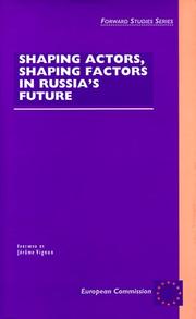 Cover of: Shaping actors, shaping factors in Russia's future