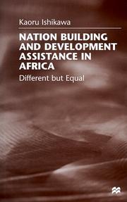 Cover of: Nation building and development assistance in Africa by Kaoru Ishikawa