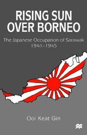 Cover of: Rising sun over Borneo: the Japanese occupation of Sarawak, 1941-1945