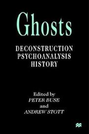 Cover of: Ghosts: deconstruction, psychoanalysis, history