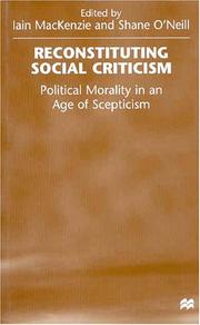 Cover of: Reconstituting Social Criticism: Political Morality in an Age of Skepticism