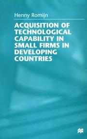 Cover of: Acquisition of technological capability in small firms in developing countries by Henny Romijn