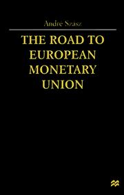 Cover of: The road to European monetary union by André Szász