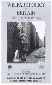 Cover of: Welfare Policy in Britain: The Road from 1945 (Contemporary History in Context Series)