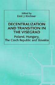 Cover of: Decentralization and Transition in the Visegrad: Poland, Hungary, the Czech Republic and Slovakia (Studies in Economic Transition)