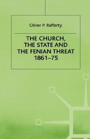 Cover of: The church, the state, and the Fenian threat, 1861-75