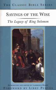 Cover of: Sayings of the Wise: The Legacy of King Solomon (Classic Bible Series)