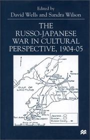 Cover of: The Russo-Japanese war in cultural perspective, 1904-1905 by edited by David Wells and Sandra Wilson.