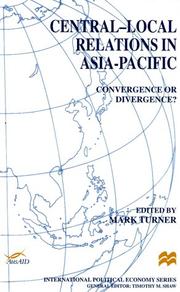 Cover of: Central-Local Relations in Asia-Pacific: Convergence or Divergence? (International Political Economy)