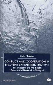 Conflict and Cooperation in Sino-British Business, 1860-1911 by Eiichi Motono