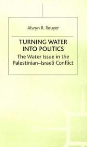 Cover of: Turning water into politics: the water issue in the Palestinian-Israeli conflict