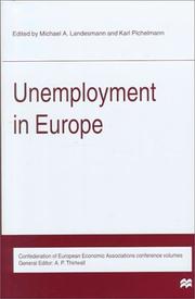Cover of: Unemployment in Europe: Proceedings of a Conference Held by Confederation of European Economic Associations, Vienna, Austria (Confederation of European Economic Associations Conference Volumes)