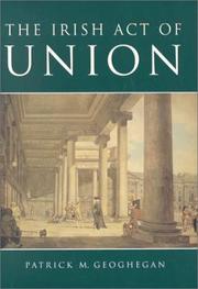 Cover of: The Irish Act of Union by Patrick M. Geoghegan