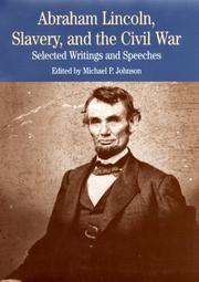 Cover of: Abraham Lincoln, slavery, and the Civil War by Abraham Lincoln