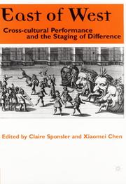 Cover of: East of West: Cross-cultural Performance and the Staging of Difference