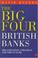 Cover of: The big four British banks
