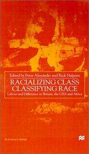 Cover of: Racializing Class, Classifying Race: Labour and Difference in Britain, the USA and Africa (St. Antony's)