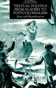 Cover of: Textual politics from slavery to postcolonialism: race and identification