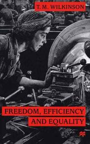 Cover of: Freedom, Efficiency and Equality by T. M. Wilkinson
