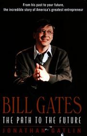 Cover of: Bill Gates: The Path to the Future