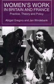 Women's work in Britain and France by Abigail Gregory, Abigail Gregory, Jan Windebank