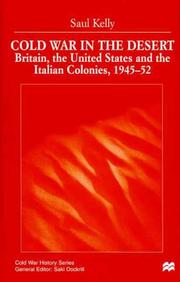 Cover of: Cold War in the desert: Britain, the United States, and the Italian colonies, 1945-52