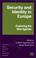 Cover of: Security and Identity in Europe