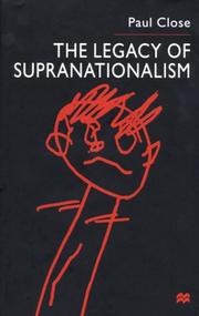 Cover of: The Legacy of Supranationalism by Paul Close