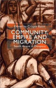 Cover of: Community, empire, and migration: South Asians in Diaspora